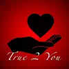 Lil Fable - True 2 You (feat. Mike Gambino) - Single